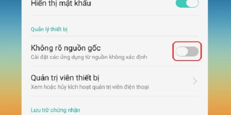 Các bước bật tính năng tải ứng dụng không rõ nguồn gốc